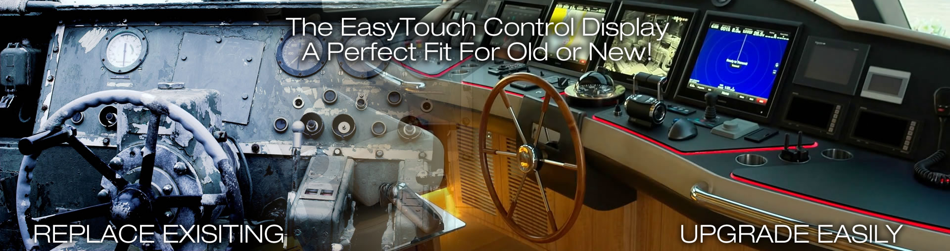 EasyTouch Control Display - A Perfect Fit for Old or New Vessels